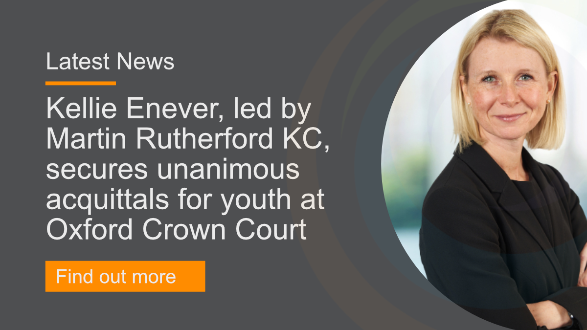 Kellie Enever, led by Martin Rutherford KC, secures unanimous acquittals for youth at Oxford Crown Court
